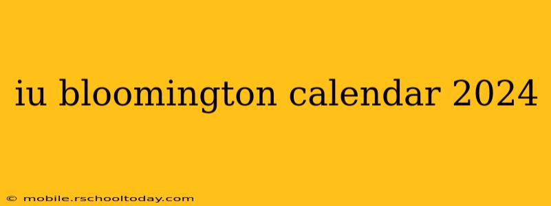 iu bloomington calendar 2024