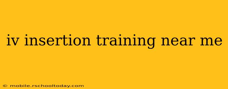 iv insertion training near me