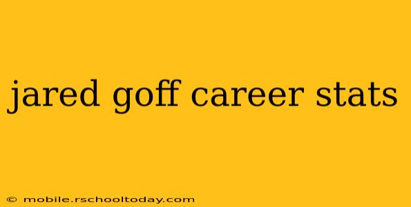 jared goff career stats