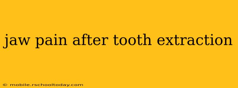 jaw pain after tooth extraction