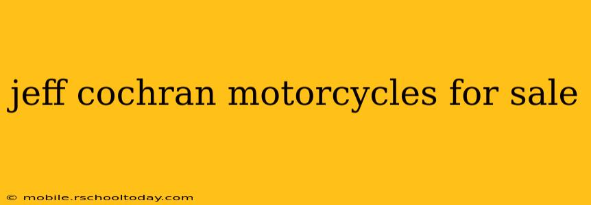 jeff cochran motorcycles for sale