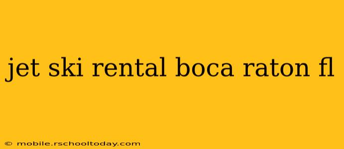 jet ski rental boca raton fl