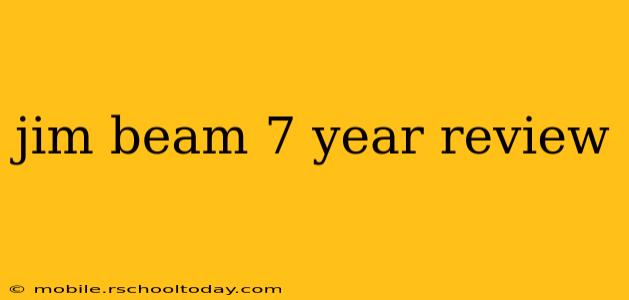 jim beam 7 year review