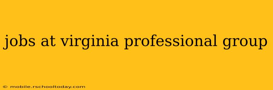 jobs at virginia professional group