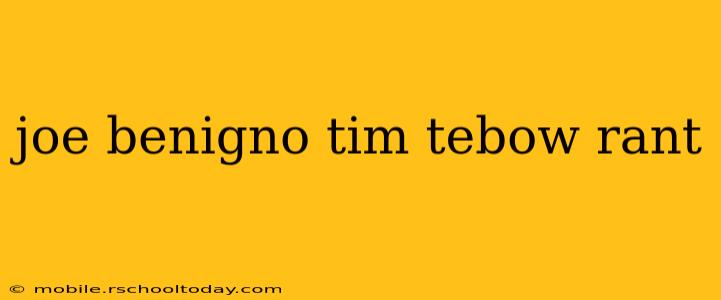 joe benigno tim tebow rant