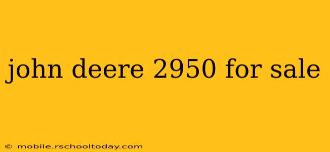 john deere 2950 for sale