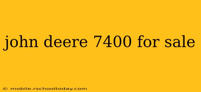 john deere 7400 for sale