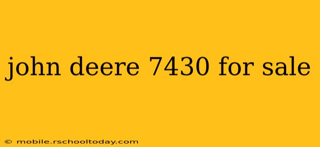 john deere 7430 for sale