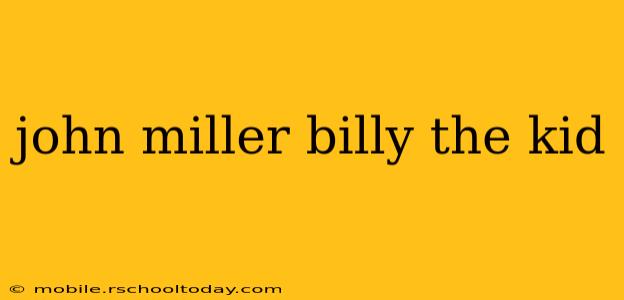 john miller billy the kid