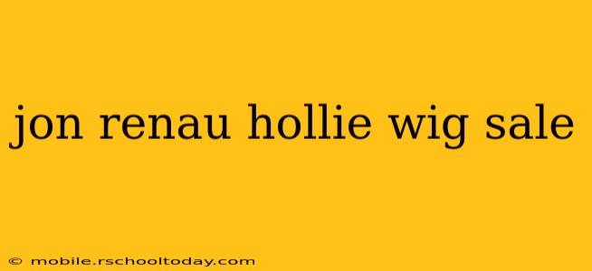 jon renau hollie wig sale