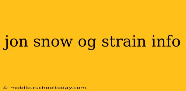 jon snow og strain info