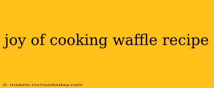 joy of cooking waffle recipe
