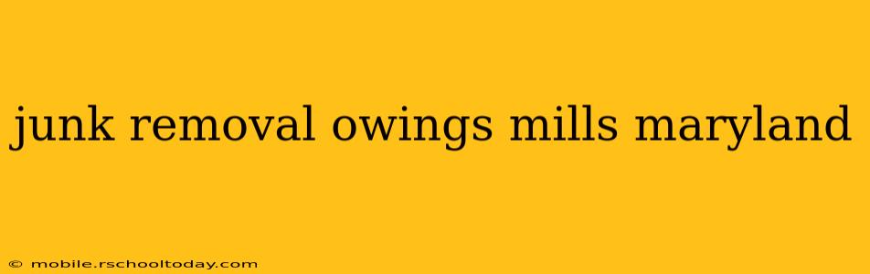 junk removal owings mills maryland