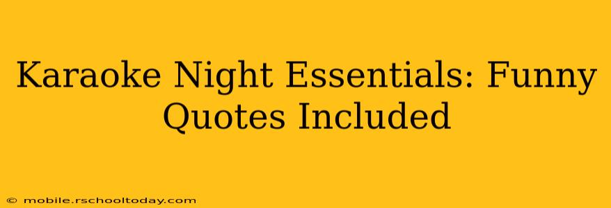 Karaoke Night Essentials: Funny Quotes Included