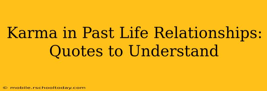 Karma in Past Life Relationships: Quotes to Understand