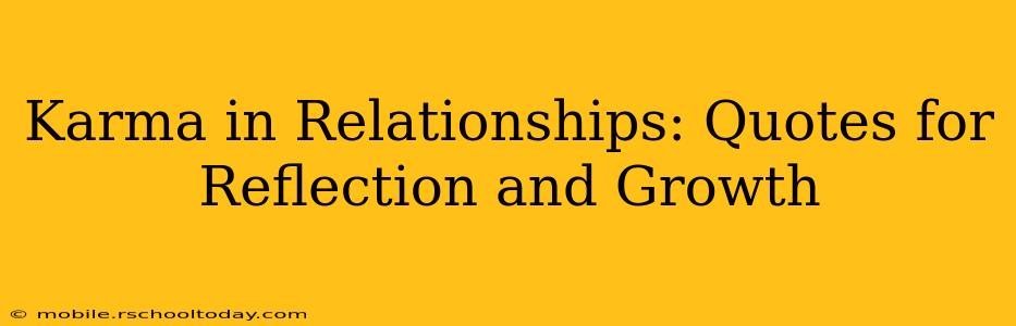 Karma in Relationships: Quotes for Reflection and Growth