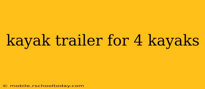 kayak trailer for 4 kayaks