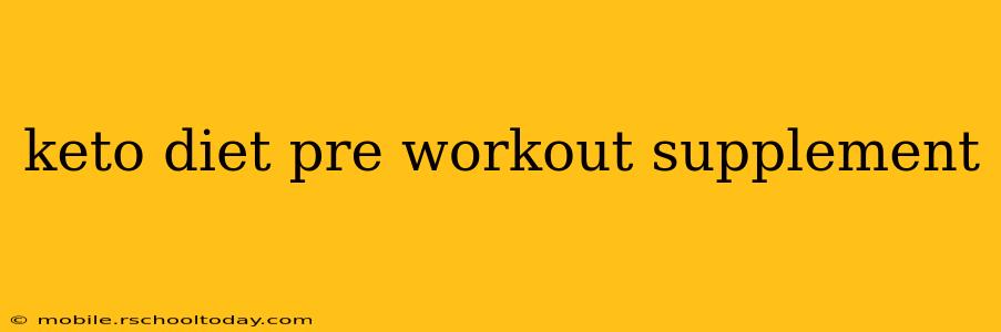 keto diet pre workout supplement