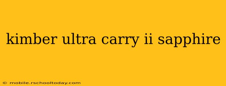 kimber ultra carry ii sapphire