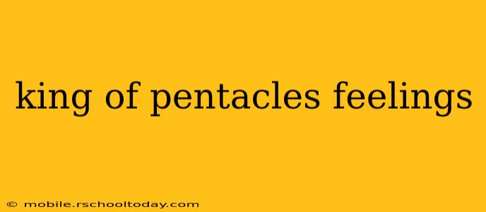 king of pentacles feelings