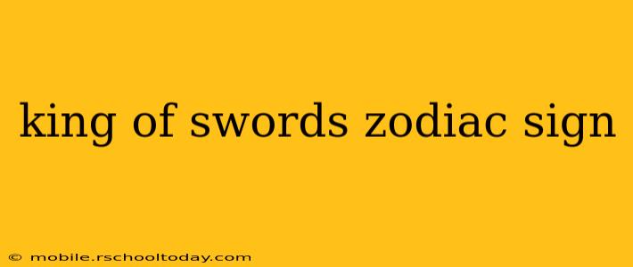 king of swords zodiac sign