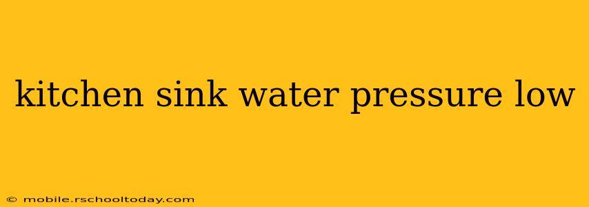 kitchen sink water pressure low