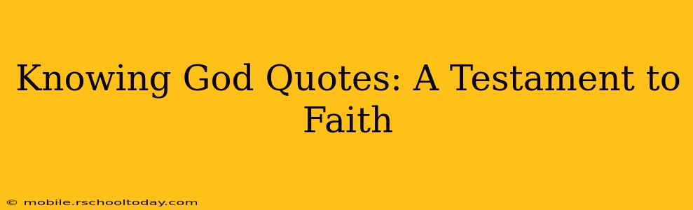 Knowing God Quotes: A Testament to Faith