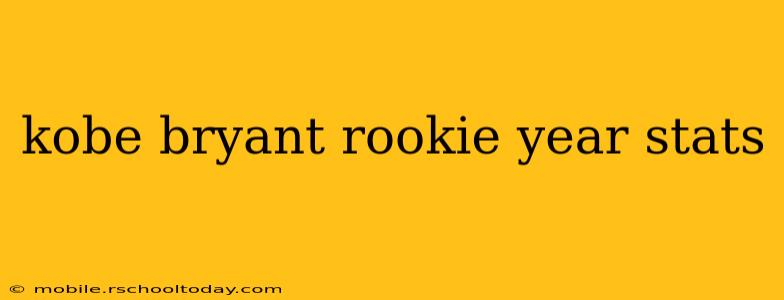 kobe bryant rookie year stats