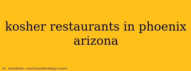 kosher restaurants in phoenix arizona