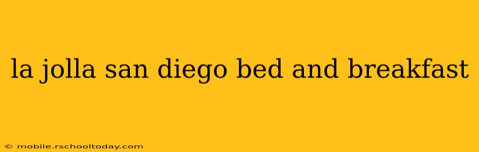 la jolla san diego bed and breakfast