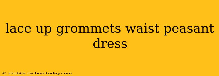 lace up grommets waist peasant dress