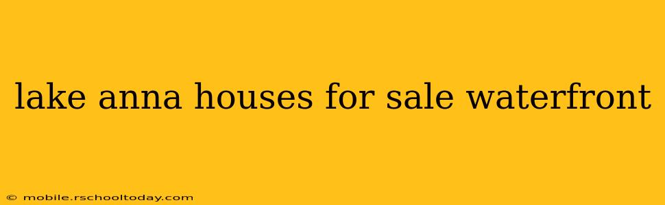 lake anna houses for sale waterfront