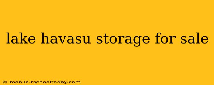 lake havasu storage for sale