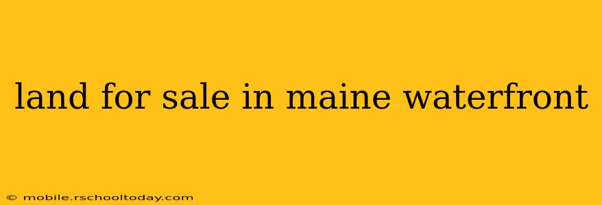 land for sale in maine waterfront
