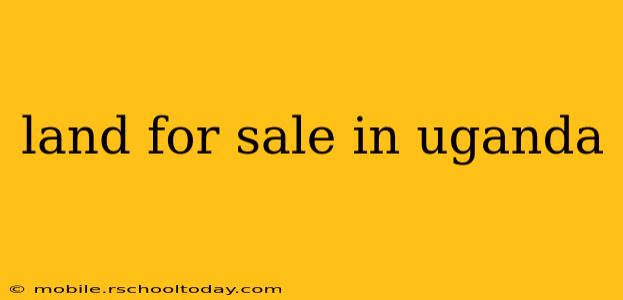 land for sale in uganda