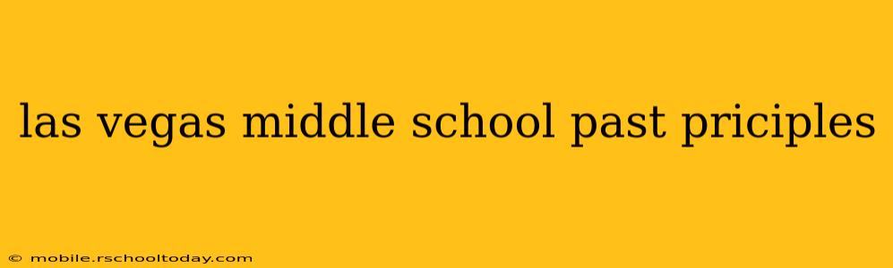 las vegas middle school past priciples