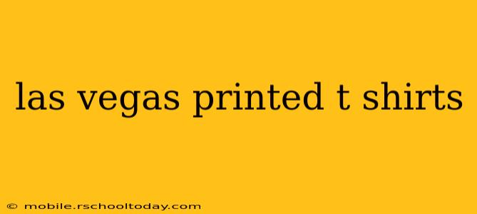 las vegas printed t shirts