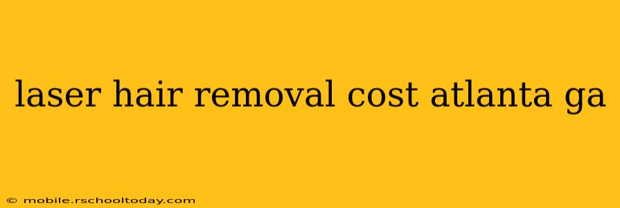 laser hair removal cost atlanta ga