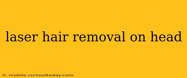 laser hair removal on head