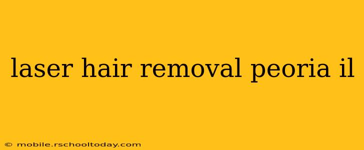 laser hair removal peoria il