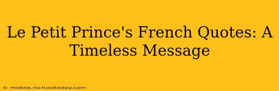 Le Petit Prince's French Quotes: A Timeless Message