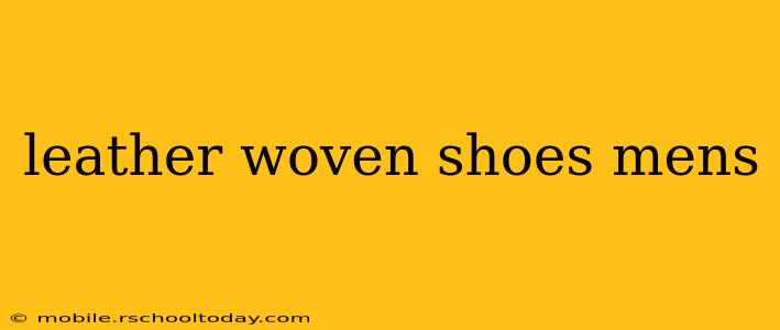 leather woven shoes mens