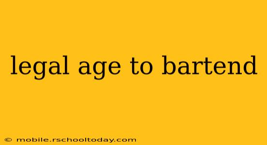 legal age to bartend