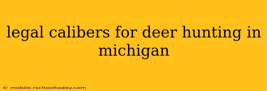 legal calibers for deer hunting in michigan