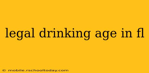legal drinking age in fl