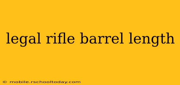 legal rifle barrel length