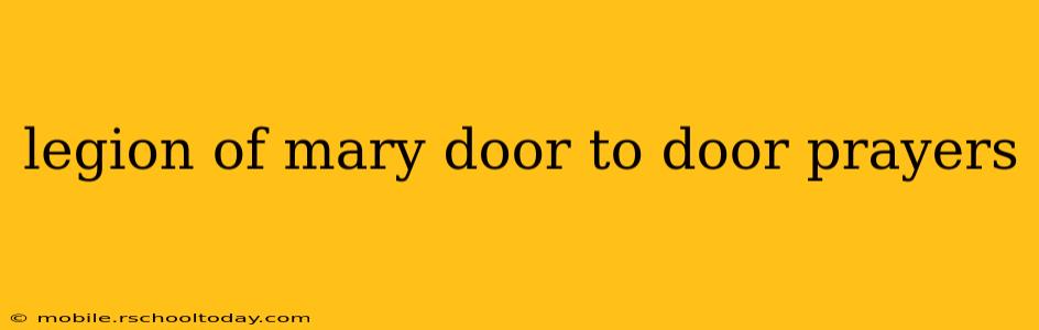 legion of mary door to door prayers