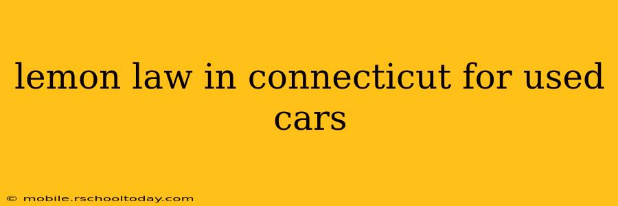 lemon law in connecticut for used cars