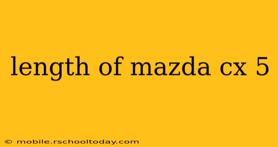 length of mazda cx 5