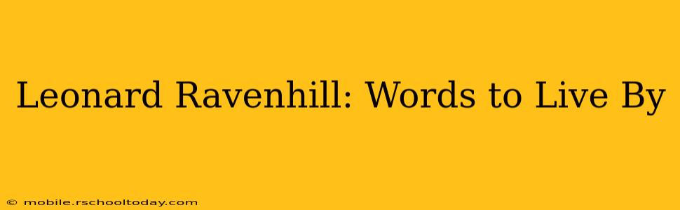 Leonard Ravenhill: Words to Live By
